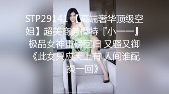 STP18460 颜值不错白衣短裙妹子啪啪，舌吻互摸特写深喉口交骑坐侧入猛操