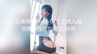 【新片速遞】 家里没人~妹妹晚上睡不着找哥哥乱伦❤️妹妹；想和哥哥一起睡，你硬了，我帮你揉揉呗❤️给你吃一下，不要跟爸爸妈妈讲~精彩对白！[291M/mp4/07:09]