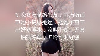 极品女神级美女给土豪口活太性感了.