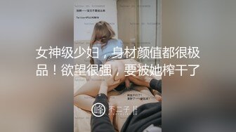 STP22294 激情齐逼牛仔短裤外围&nbsp;&nbsp;对着镜头掰穴揉搓 上位骑坐自己动 正入抽插呻吟大声