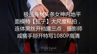 颜值妹妹极品美腿好身材，被炮友舔骚逼，开档灰丝假屌磨穴，极度性感淫骚