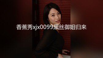 [MP4/ 686M]&nbsp;&nbsp;扒开90后小女友性感丝质内裤 插完逼再插屁股干的爽歪歪