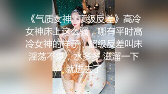 露脸，性感女神，拒绝道具，一根手指就水汪汪，难得一见的极致好身材