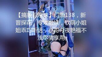 【新片速遞】 年轻小夥爱熟女,勾引保姆阿姨,毛毛都白了,压在身下爆艹老B,阿姨十分开心[578M/MP4/01:12:22]