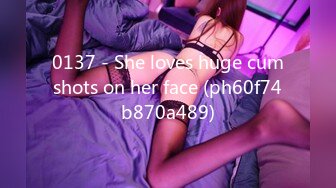 0137 - She loves huge cumshots on her face (ph60f74b870a489)