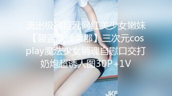 国产主播-超极品女神果冻泡泡大合集【99V 】 (51)